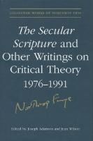 Portada de Secular Scripture and Other Writings on Critical Theory, 1976-1991
