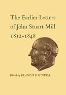Portada de The Earlier Letters of John Stuart Mill 1812-1848: Volumes XII-XIII