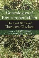 Portada de Genealogies of Environmentalism: The Lost Works of Clarence Glacken