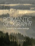 Portada de Romantic Geography: In Search of the Sublime Landscape