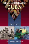 Portada de Revolutionary Cuba: A History