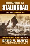 Portada de Endgame at Stalingrad, Book One: November 1942