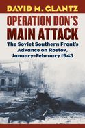 Portada de Operation Don's Main Attack: The Soviet Southern Front's Advance on Rostov, January-February 1943