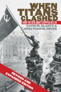 Portada de When Titans Clashed: How the Red Army Stopped Hitler