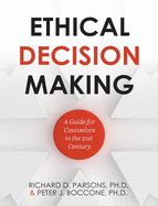 Portada de Ethical Decision Making: A Guide for Counselors in the 21st Century