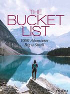 Portada de The Bucket List: 1000 Adventures Big & Small