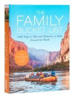 Portada de The Family Bucket List: 1,000 Trips to Take and Memories to Make Around the World