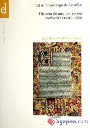 Portada de ALMIRANTAZGO DE CASTILLA: HISTORIA DE UN. A INSTITUCION CONFLICTIVA (1250-1560)
