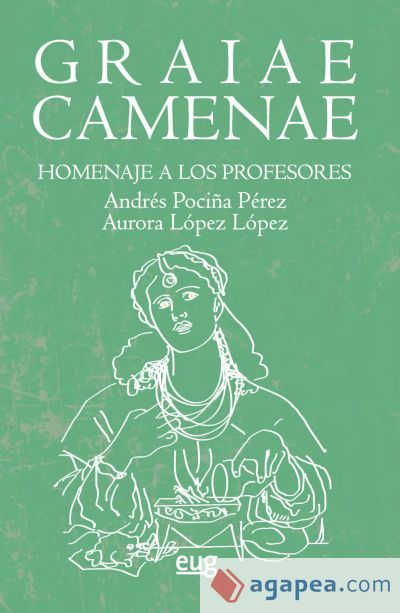 GRAIAE CAMENAE HOMENAJE A PROFESORES ANDRES POCI?A AURORA L GRAIAE CAMENAE HOMENAJE A PROFESORES ANDRES POCI?A AURORA L