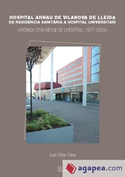 HOSPITAL ARNAU DE VILANOVA DE LLEIDA DE RESIDENCIA SANITARI HOSPITAL ARNAU DE VILANOVA DE LLEIDA DE RESIDENCIA SANITARI