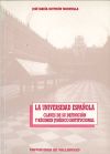 UNIVERSIDAD ESPA&Ntilde;OLA, LA.  CLAVES DE SU DEFINICION Y REGIMEN JURIDICO INSTITUCIONAL