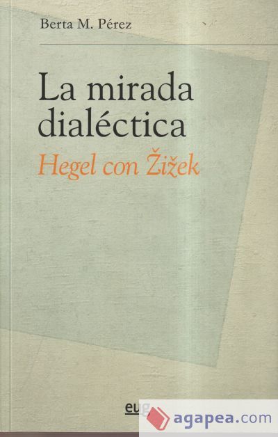 LA MIRADA DIALECTICA HEGEL CON ZIZEK
