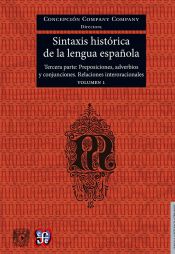 Portada de Sintaxis Historica de La Lengua Espanola. Tercera Parte. Adverbios, Preposiciones y Conjunciones. Relaciones Interoracionales. Volumen 1