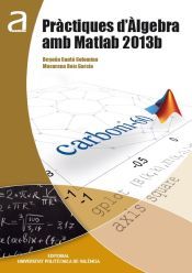 Portada de Pràctiques d'Àlgebra amb Matlab 2013b (Ebook)