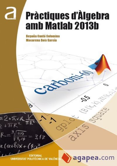 Pràctiques d'Àlgebra amb Matlab 2013b (Ebook) Pràctiques d'Àlgebra amb Matlab 2013b (Ebook)