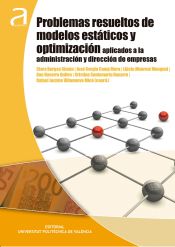 Portada de Problemas resueltos de modelos estáticos y optimización aplicados a la administración y dirección de empresas (Ebook)