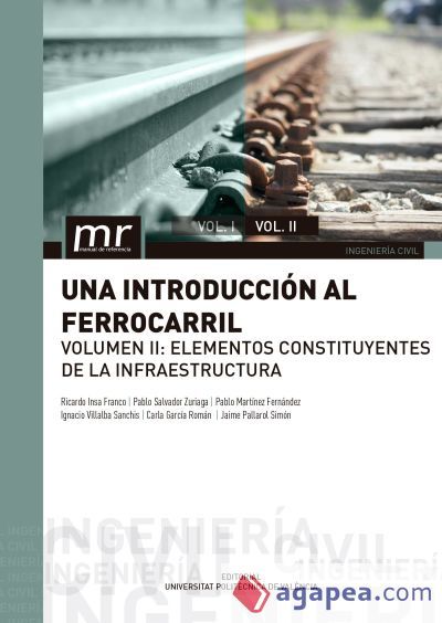 Una introducción al ferrocarril. Volumen II: elementos constituyentes de la infraestructura (Ebook) Una introducción al ferrocarril. Volumen II: elementos constituyentes de la infraestructura (Ebook)