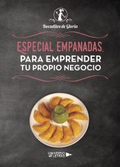 Portada de Especial Empanadas, para emprender tu propio Negoc