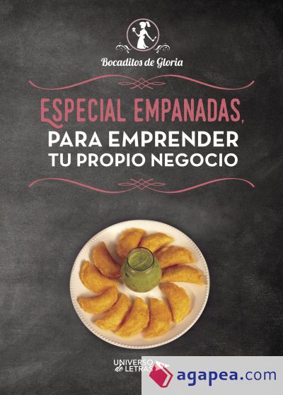 Especial Empanadas, para emprender tu propio Negoc