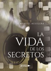 Portada de LA VIDA DE LOS SECRETOS