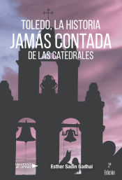 Portada de Toledo, la historia jamás contada de las catedrale