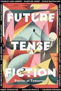 Portada de Future Tense Fiction: Stories of Tomorrow