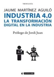 Portada de INDUSTRIA 4.0. LA TRANSFORMACIÓN DIGITAL EN LA INDUSTRIA