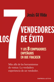 Portada de Los 7 vendedores de éxito… y los 8 compradores empeñados en que fracasen