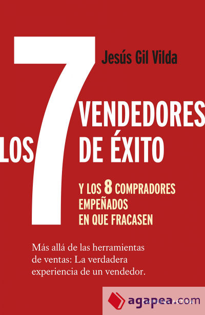 Los 7 vendedores de éxito… y los 8 compradores empeñados en que fracasen