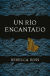 Portada de Un río encantado, de Rebecca Ross