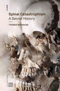 Portada de Spinal Catastrophism: A Secret History