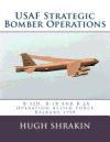 USAF Strategic Bomber Operations: B-52h, B-1b and B-2a, Operation Allied Force, Balkans 1999