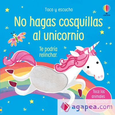 NO HAGAS COSQUILLAS AL UNICORNIO