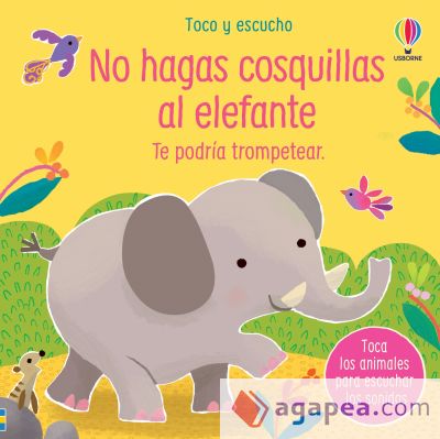 NO HAGAS COSQUILLAS ELEFA