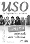 USO GRAMATICA ESPAÑOLA JUNIOR AVANZADO GUIA DIDACTICA