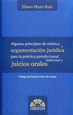 Portada de Algunos principios de retórica y argumentación jurídica para la práctica jurisdiccional tradicional y juicios orales