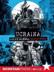 Portada de Ucraina. Golpe Guerra Resistenza (Ebook)