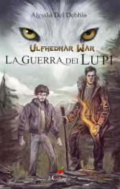 Ulfhednar War. La guerra dei lupi (Ebook)
