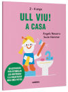 Ull Viu! A Casa