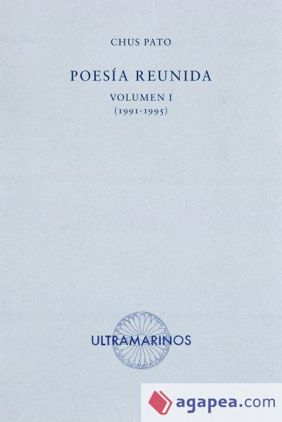 Poesía reunida: Volumen I (1991-1995)