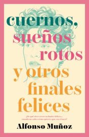 Portada de Cuernos, sueños rotos y otros finales felices