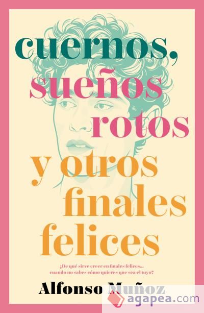 Cuernos, sueños rotos y otros finales felices