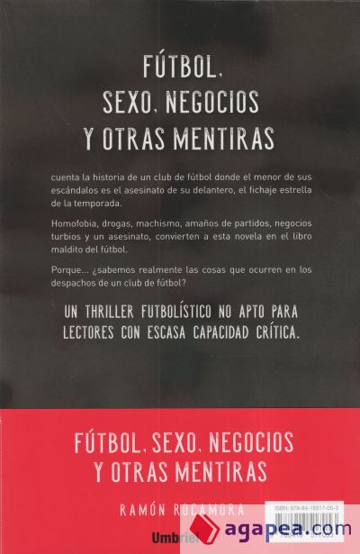 Sexo, fútbol, negocios y otras mentiras