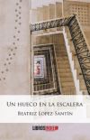 Un Hueco En La Escalera