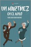 Un Mart&iacute;nez en el asilo