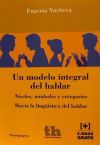 Un Modelo Integral del Hablar. Niveles, Unidades y Categorías