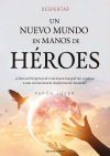 Un Nuevo Mundo en manos de H&eacute;roes