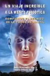 Un Viaje Incre&iacute;ble a la Mente Psic&oacute;tica - Rompiendo El Hechizo de la Torre de Marfil: Translated to Spanish Language