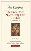 Un arcángel manchado de hollín: Tres libros