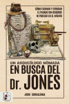 Un Arqueólogo Nómada En Busca Del Dr. Jones